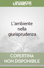 L'ambiente nella giurisprudenza