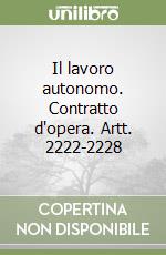 Il lavoro autonomo. Contratto d'opera. Artt. 2222-2228