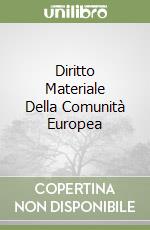 Diritto Materiale Della Comunità Europea libro