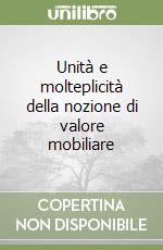 Unità e molteplicità della nozione di valore mobiliare