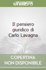 Il pensiero giuridico di Carlo Lavagna libro