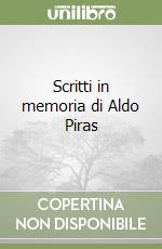 Scritti in memoria di Aldo Piras libro
