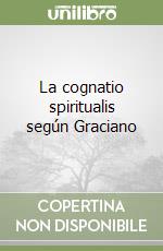 La cognatio spiritualis según Graciano libro