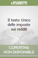 Il testo Unico delle imposte sui redditi