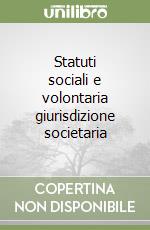 Statuti sociali e volontaria giurisdizione societaria libro