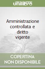 Amministrazione controllata e diritto vigente libro