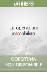 Le operazioni immobiliari libro