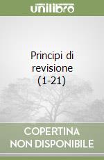 Principi di revisione (1-21) libro