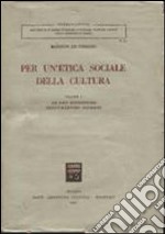 Per un'etica sociale della cultura (1) libro