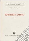 Possessio e animus. Vol. 1 libro