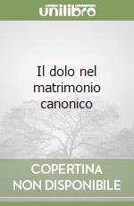 Il dolo nel matrimonio canonico