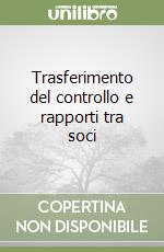 Trasferimento del controllo e rapporti tra soci