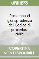 Rassegna di giurisprudenza del Codice di procedura civile (3) libro