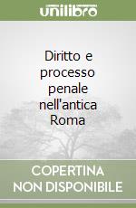 Diritto e processo penale nell'antica Roma libro