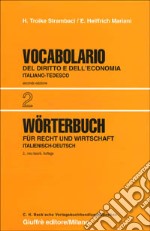 Vocabolario del diritto e dell'economia. Vol. 2: Italiano-tedesco
