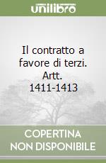 Il contratto a favore di terzi. Artt. 1411-1413 libro