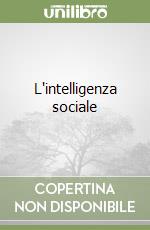 L'intelligenza sociale libro