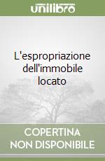 L'espropriazione dell'immobile locato libro