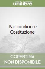 Par condicio e Costituzione libro