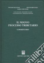 Il nuovo processo tributario. Commentario