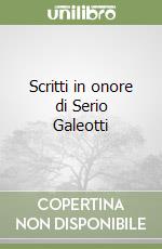 Scritti in onore di Serio Galeotti libro