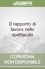 Il rapporto di lavoro nello spettacolo libro