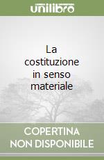 La costituzione in senso materiale libro