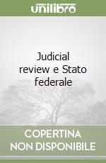 Judicial review e Stato federale libro