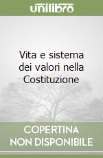 Vita e sistema dei valori nella Costituzione libro