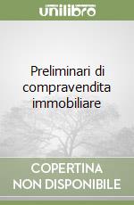 Preliminari di compravendita immobiliare libro