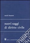 Nuovi saggi di diritto civile libro