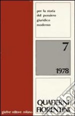 Quaderni fiorentini per la storia del pensiero giuridico moderno. Vol. 7 libro