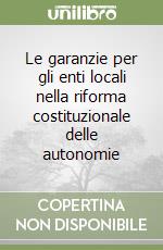 Le garanzie per gli enti locali nella riforma costituzionale delle autonomie