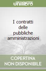 I contratti delle pubbliche amministrazioni