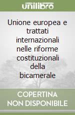 Unione europea e trattati internazionali nelle riforme costituzionali della bicamerale