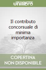 Il contributo concorsuale di minima importanza