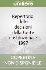 Repertorio delle decisioni della Corte costituzionale 1997 libro