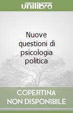 Nuove questioni di psicologia politica libro