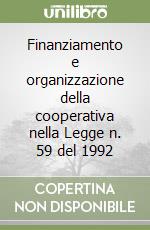 Finanziamento e organizzazione della cooperativa nella Legge n. 59 del 1992