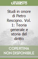 Studi in onore di Pietro Rescigno. Vol. 1: Teoria generale e storia del diritto libro