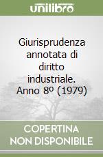 Giurisprudenza annotata di diritto industriale. Anno 8º (1979) libro