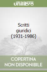 Scritti giuridici (1931-1986)