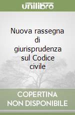 Nuova rassegna di giurisprudenza sul Codice civile (3) libro