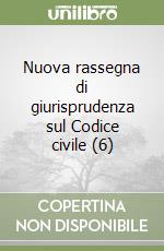 Nuova rassegna di giurisprudenza sul Codice civile (6) libro