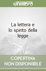 La lettera e lo spirito della legge libro