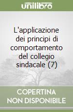 L'applicazione dei principi di comportamento del collegio sindacale (7) libro