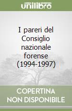 I pareri del Consiglio nazionale forense (1994-1997)