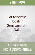 Autonomie locali in Germania e in Italia