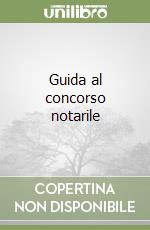 Guida al concorso notarile libro