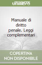 Manuale di diritto penale. Leggi complementari (2) libro